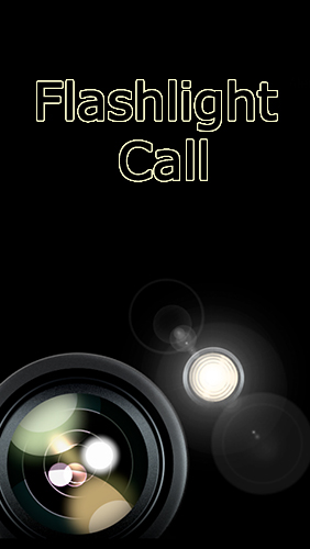 Download Flashlight call - free Android 2.2 app for phones and tablets.