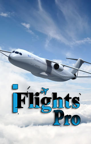 Download iFlights pro - free Transportation Android app for phones and tablets.