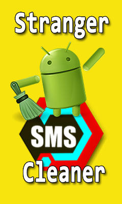 Download Stranger SMS сleaner - free Tools Android app for phones and tablets.