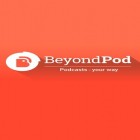 Download app  for free and BeyondPod podcast manager for Android phones and tablets .