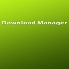 Download app  for free and Download Manager for Android phones and tablets .