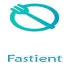 Download app  for free and Fastient - Fasting tracker & journal for Android phones and tablets .