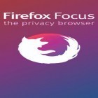 Download app  for free and Firefox focus: The privacy browser for Android phones and tablets .