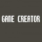 Download app  for free and Game Creator for Android phones and tablets .