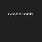 Download app  for free and Grand Tools for Android phones and tablets .