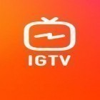 Download app  for free and IGTV for Android phones and tablets .