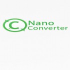 Download app  for free and Nano Converter for Android phones and tablets .