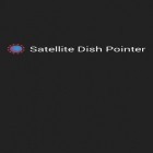 Download app  for free and Satellite Dish Pointer for Android phones and tablets .