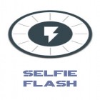 Download app  for free and Selfie flash for Android phones and tablets .