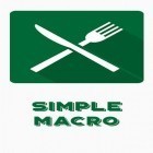 Download app  for free and Simple macro - Calorie counter for Android phones and tablets .