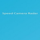 Download app  for free and Speed Camera Radar for Android phones and tablets .