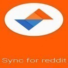 Download app  for free and Sync for reddit for Android phones and tablets .