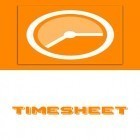 Download app  for free and Timesheet - Time Tracker for Android phones and tablets .