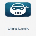 Download app  for free and Ultra lock for Android phones and tablets .