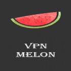 Download app  for free and VPN Melon for Android phones and tablets .