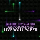 Download app  for free and Nexus revamped live wallpaper for Android phones and tablets .