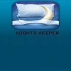 Download app  for free and Nights Keeper for Android phones and tablets .