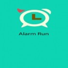 Download app  for free and Alarm Run for Android phones and tablets .
