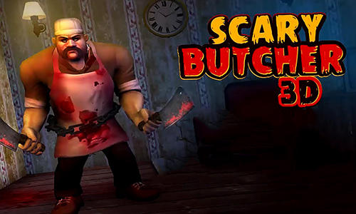 Game Scary butcher 3D for iPhone free download.
