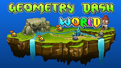 Game Geometry dash world for iPhone free download.