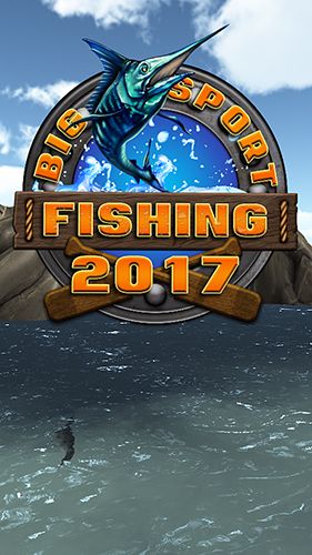Game Big sport fishing 2017 for iPhone free download.