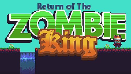 Game Return of the zombie king for iPhone free download.