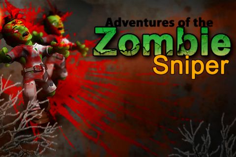Game Adventures of the Zombie sniper for iPhone free download.