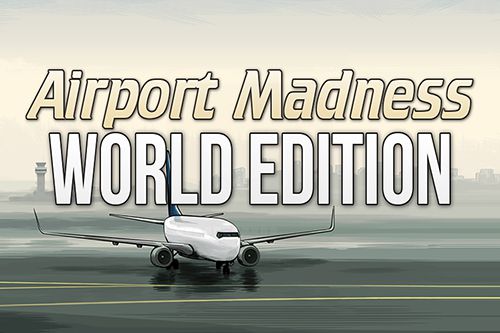 Download Airport madness world edition iPhone Simulation game free.