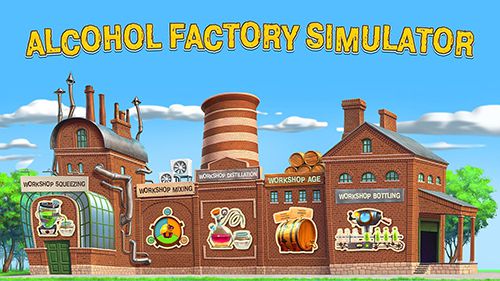 Download Alcohol factory simulator iOS 6.0 game free.