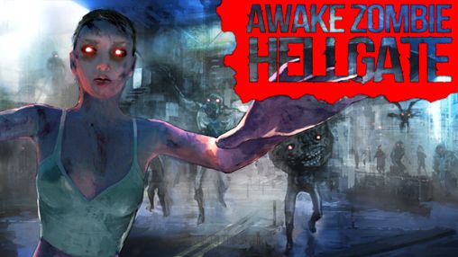 Game Awake zombie: Hell gate for iPhone free download.