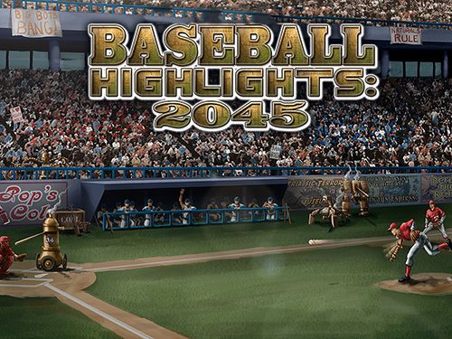 Game Baseball: Highlights 2045 for iPhone free download.