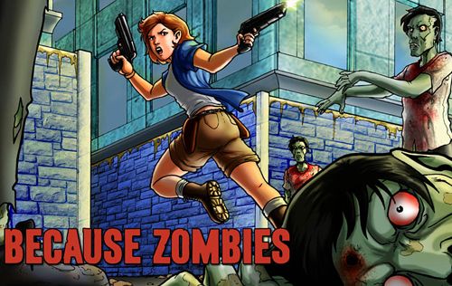 Game Because zombies for iPhone free download.