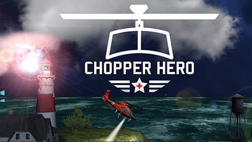 Download Chopper hero iPhone 3D game free.