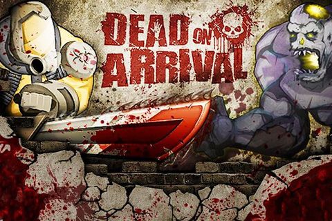 Game Dead on arrival for iPhone free download.