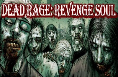 Game Dead Rage: Revenge Soul HD for iPhone free download.