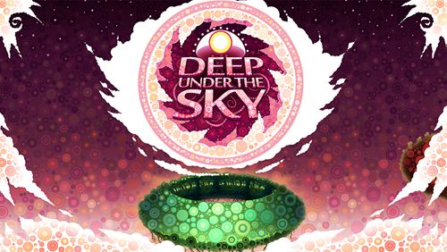 Game Deep under the sky for iPhone free download.