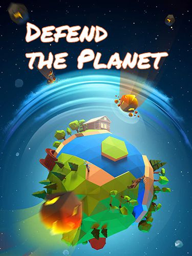 Game Defend the planet for iPhone free download.