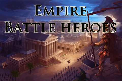 Game Empire: Battle heroes for iPhone free download.