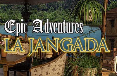 Game Epic Adventures: La Jangada for iPhone free download.