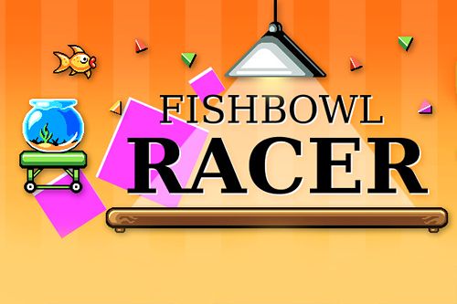 Game Fishbowl racer for iPhone free download.