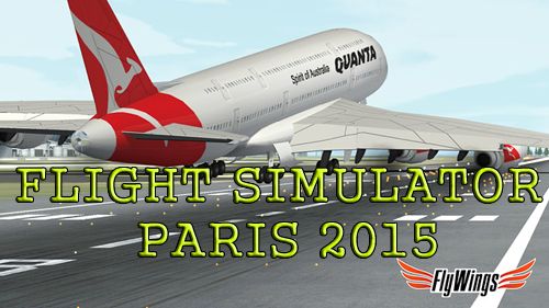 Game Flight simulator: Paris 2015 for iPhone free download.