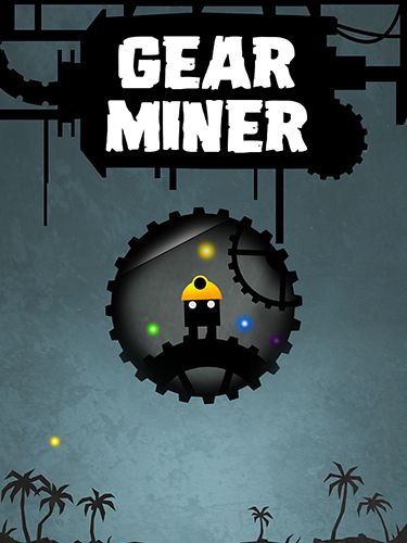 Gear miner
