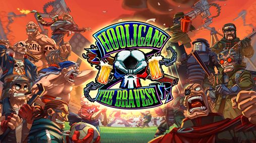 Game Hooligans: The bravest for iPhone free download.