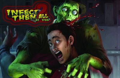 Game Infect Them All 2 : Zombies for iPhone free download.