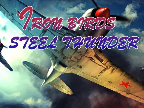 Game Iron birds: Steel thunder for iPhone free download.
