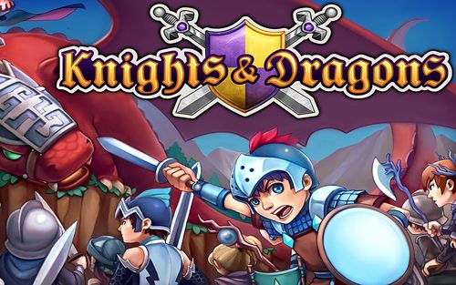 Game Knights and dragons for iPhone free download.