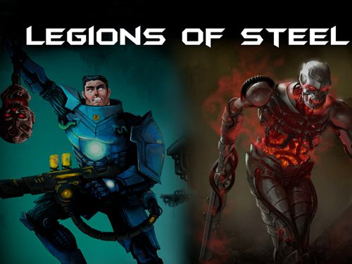 Game Legions of steel for iPhone free download.