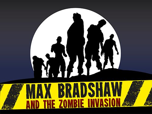 Game Max Bradshaw and the zombie invasion for iPhone free download.