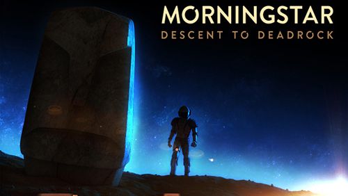Game Morningstar: Descent to deadrock for iPhone free download.