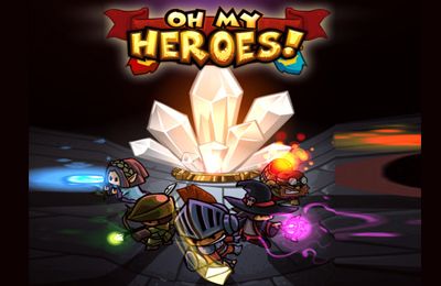 Game Oh My Heroes! for iPhone free download.